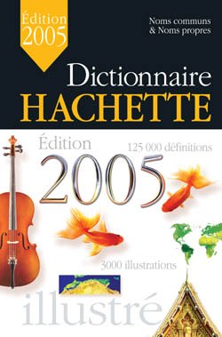 Dictionnaire hachette (édition 2005)