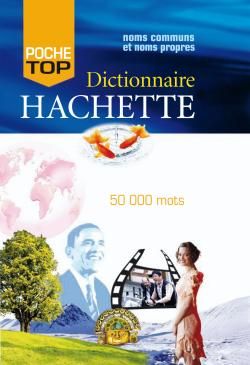 Poche top ; dictionnaire Hachette ; noms communs et noms propres