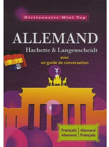 Mini top ; dictionnaire Hachette & Langenscheidt ; allemand-français / français-allemand ; avec un guide de conversation