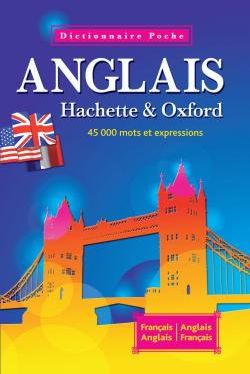Dictionnaire Hachette & Oxford ; français-anglais / anglais-français