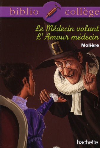 Le médecin volant ; l'amour médecin