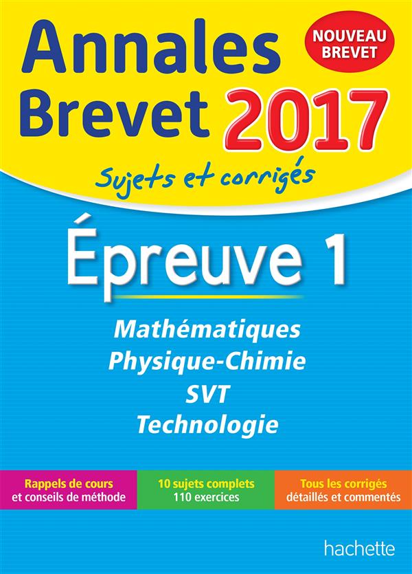 Annales brevet : 2017 ; mathématiques, physique-chimie, SVT et technologie ; 3eme
