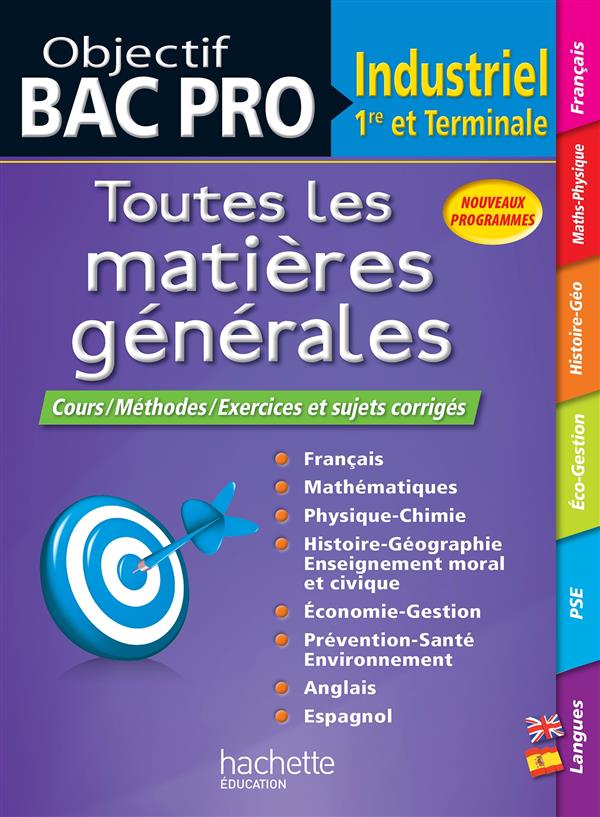 Objectif Bac Pro : tout en un ; bac pro industriel