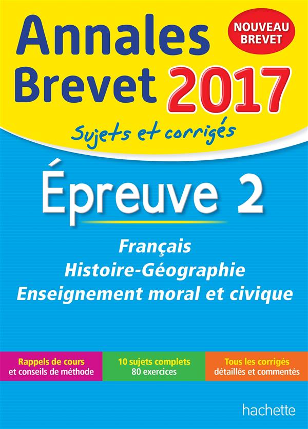 Annales brevet : 2017 ; français, histoire et géographie, enseignement moral et civique ; 3ème