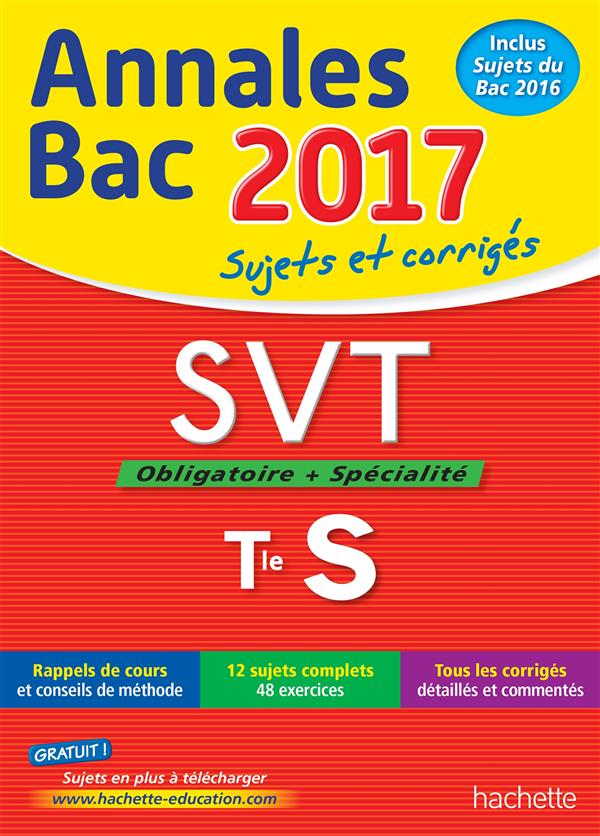 Annales bac ; sujets et corrigés : 2017 ; SVT ; terminale S