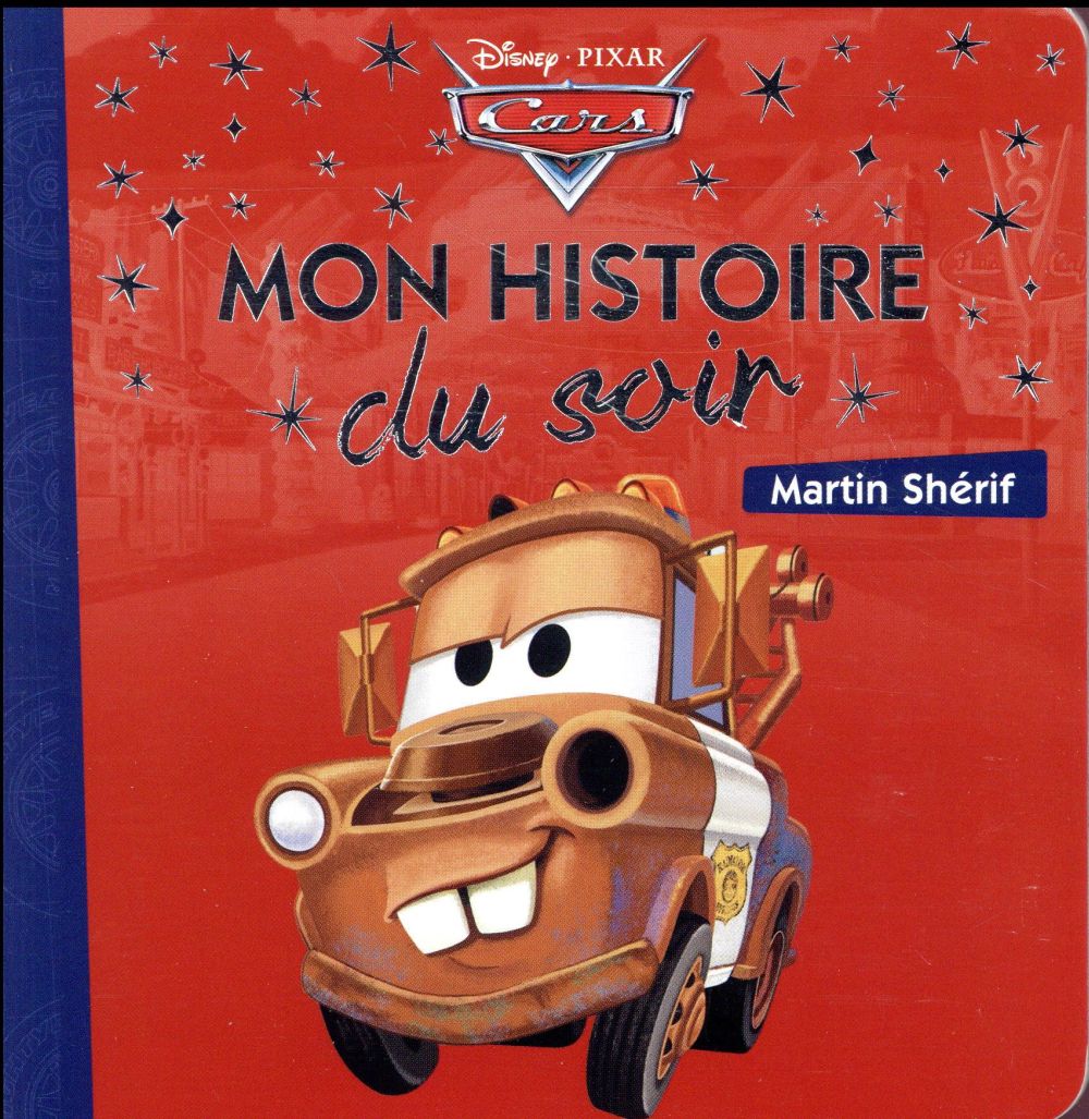 Mon histoire du soir : Cars : Martin Shérif
