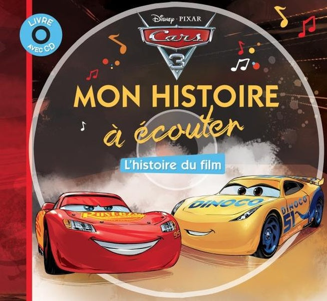 Mon histoire à écouter : Cars 3 : l'histoire du film