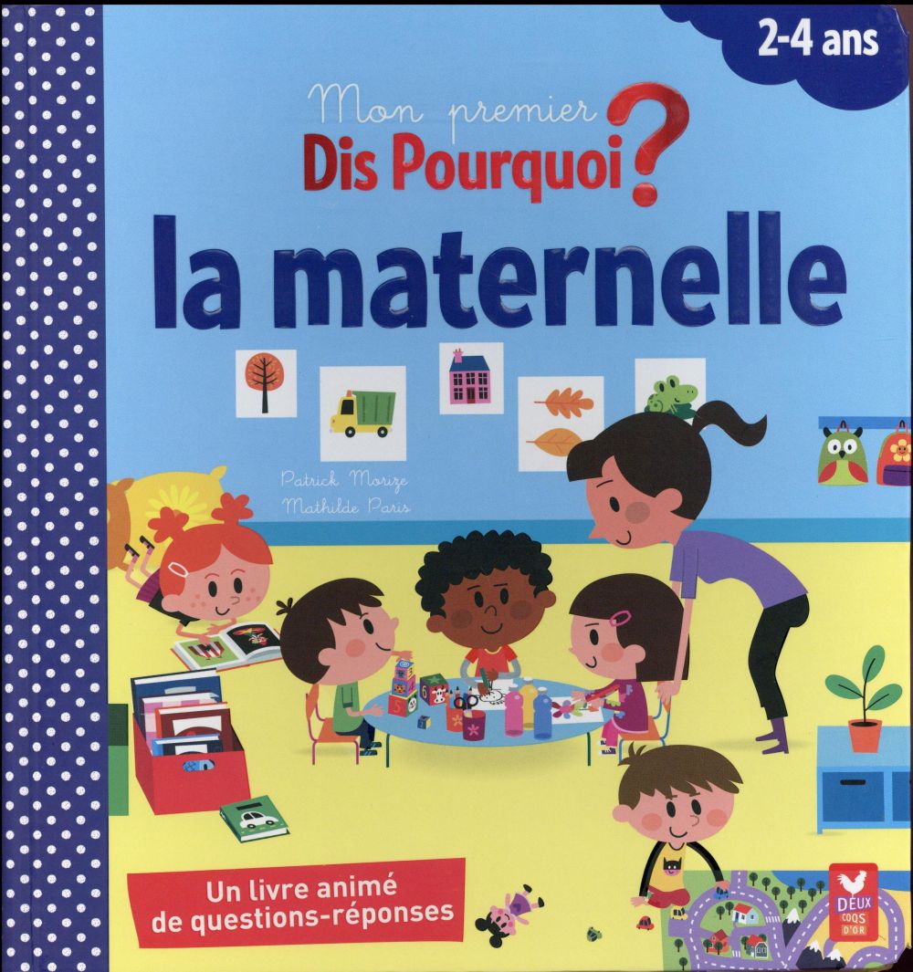 Dis pourquoi ? : école maternelle