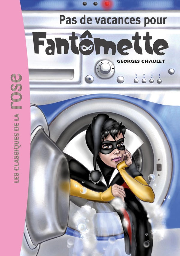 Fantômette Tome 7 ; pas de vacances pour Fantômette