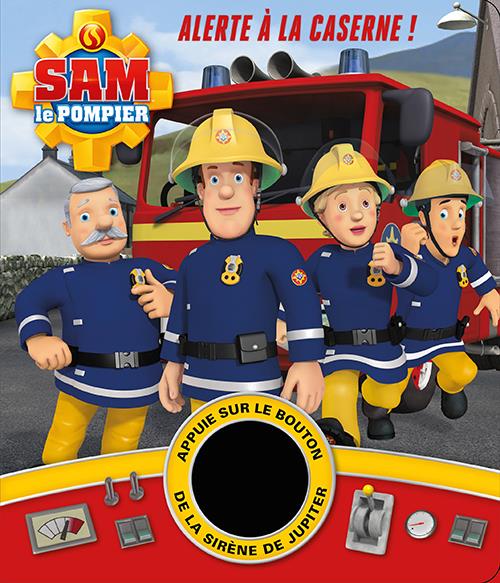 Sam le pompier : alerte à la caserne