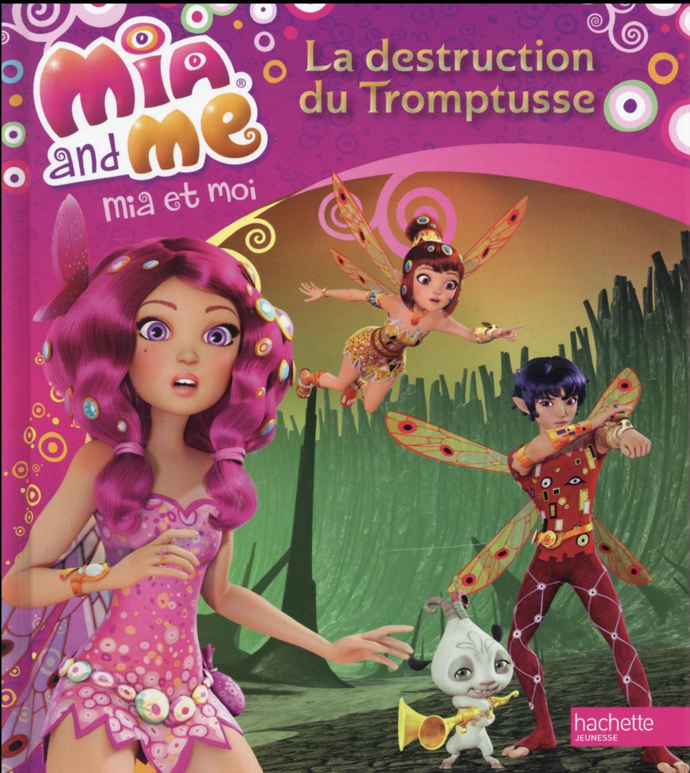 Mia et moi : la destruction du Tromptusse