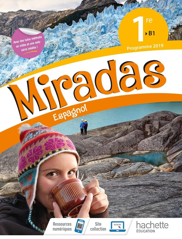 Miradas : espagnol ; 1re ; livre de l'élève (édition 2019)
