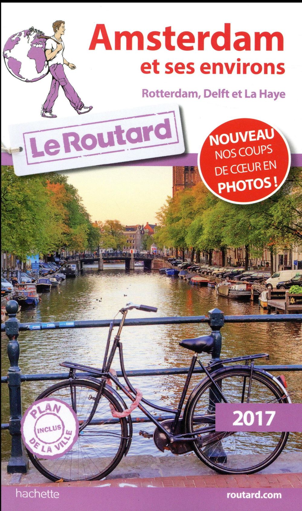 Guide du Routard : Amsterdam et ses environs ; Rotterdam, Delft et la Haye (édition 2017)