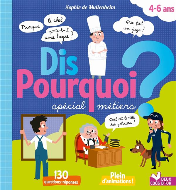 Dis pourquoi ? : dis pourquoi 4/6 ans ; les métiers