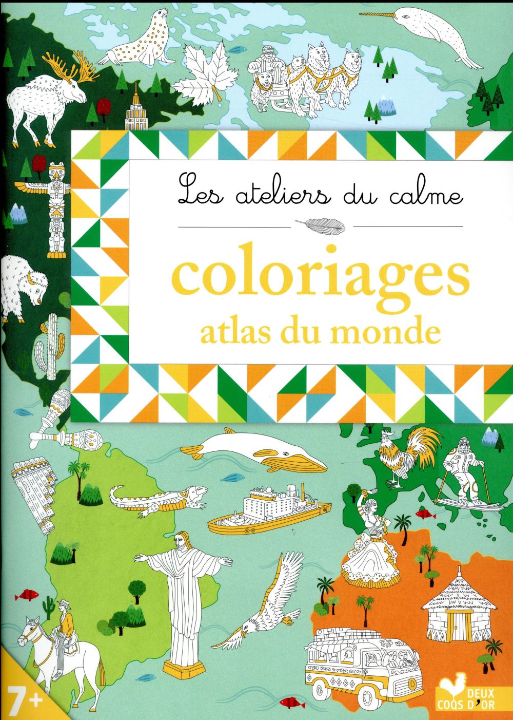 Les ateliers du calme : coloriages atlas du monde