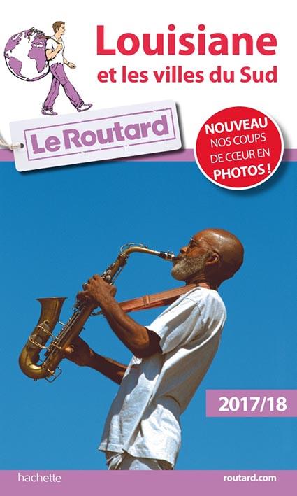 Guide du Routard : Louisiane et les villes du sud (édition 2017/2018)