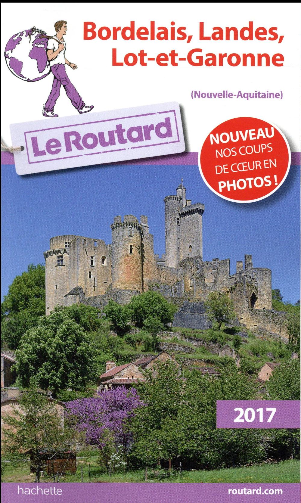 Guide du Routard : Bordelais, Landes, Lot et Garonne (édition 2017)
