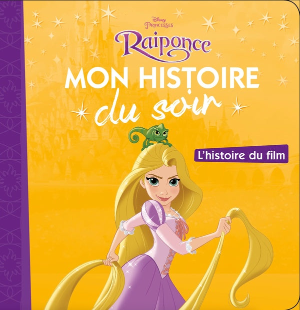 Mon histoire du soir : Raiponce : l'histoire du film