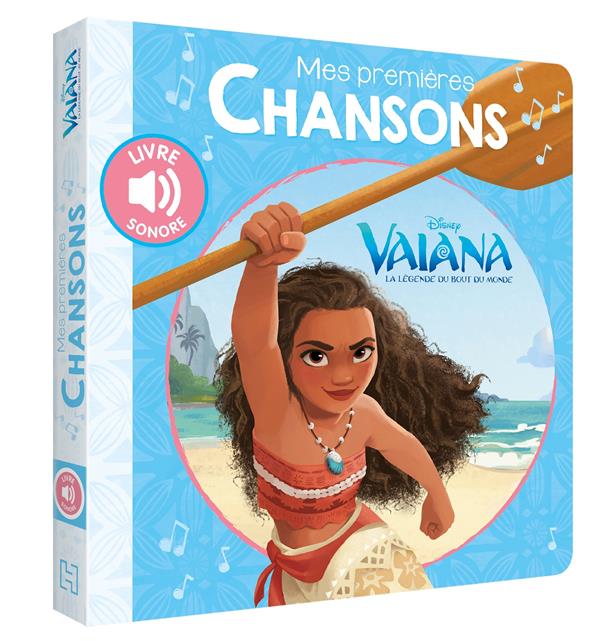 Mes premières chansons : Vaiana, la légende du bout du monde
