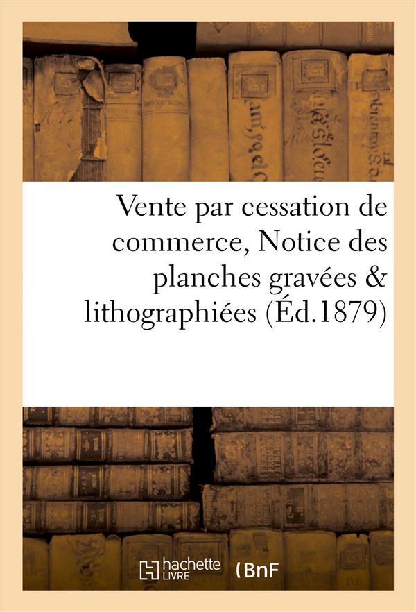 Notice des planches gravees & lithographiees, estampes, lithographies, gravures, photographies - com