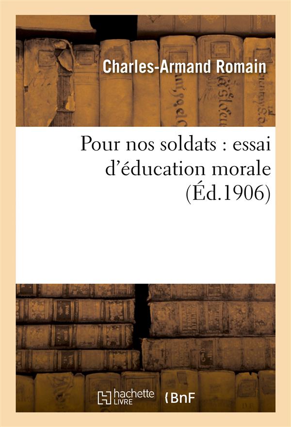 Pour nos soldats : essai d'education morale