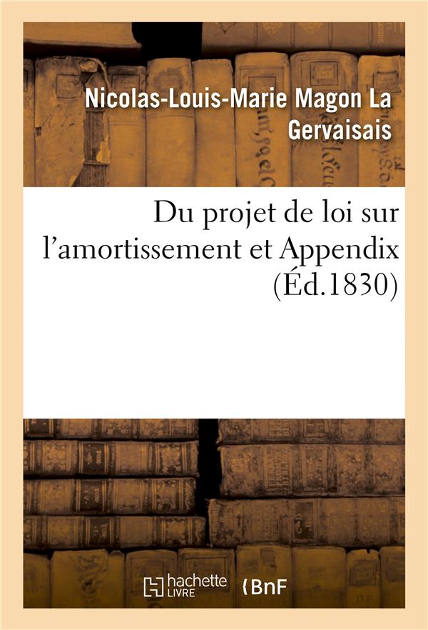 Du projet de loi sur l'amortissement et appendix