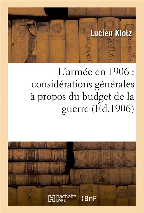 L'armee en 1906 : considerations generales a propos du budget de la guerre