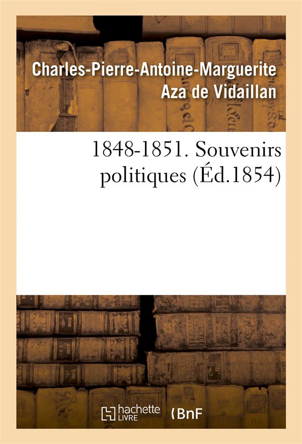 1848-1851. souvenirs politiques
