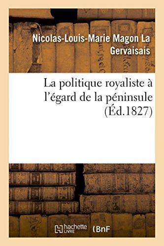 La politique royaliste a l'egard de la peninsule