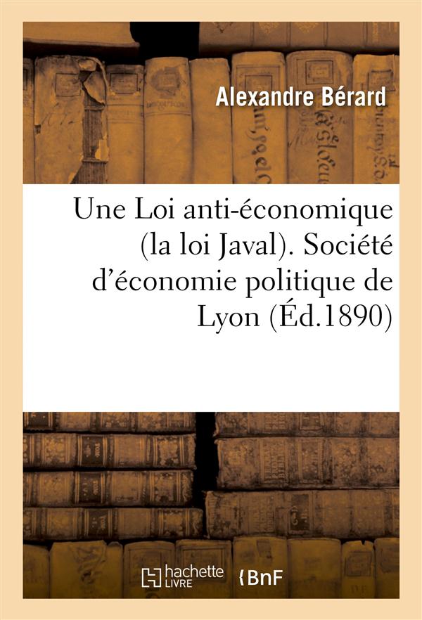 Une loi anti-economique (la loi javal)