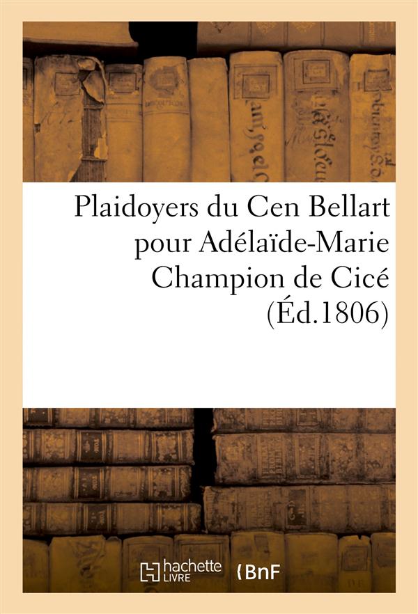 Plaidoyers du cen bellart pour adelaide-marie champion de cice