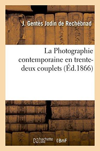 La photographie contemporaine en trente-deux couplets