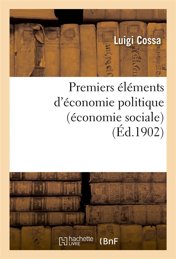 Premiers elements d'economie politique (economie sociale)