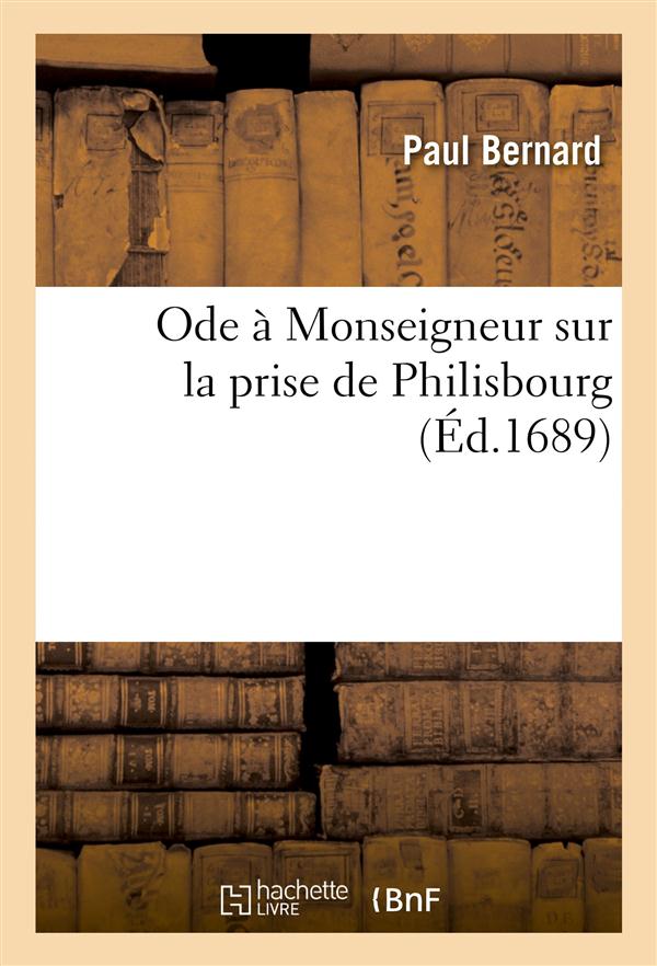 Ode a monseigneur sur la prise de philisbourg