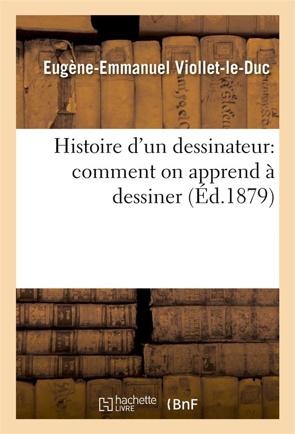 Histoire d'un dessinateur: comment on apprend a dessiner