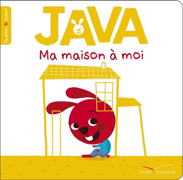 Java ; ma maison à moi