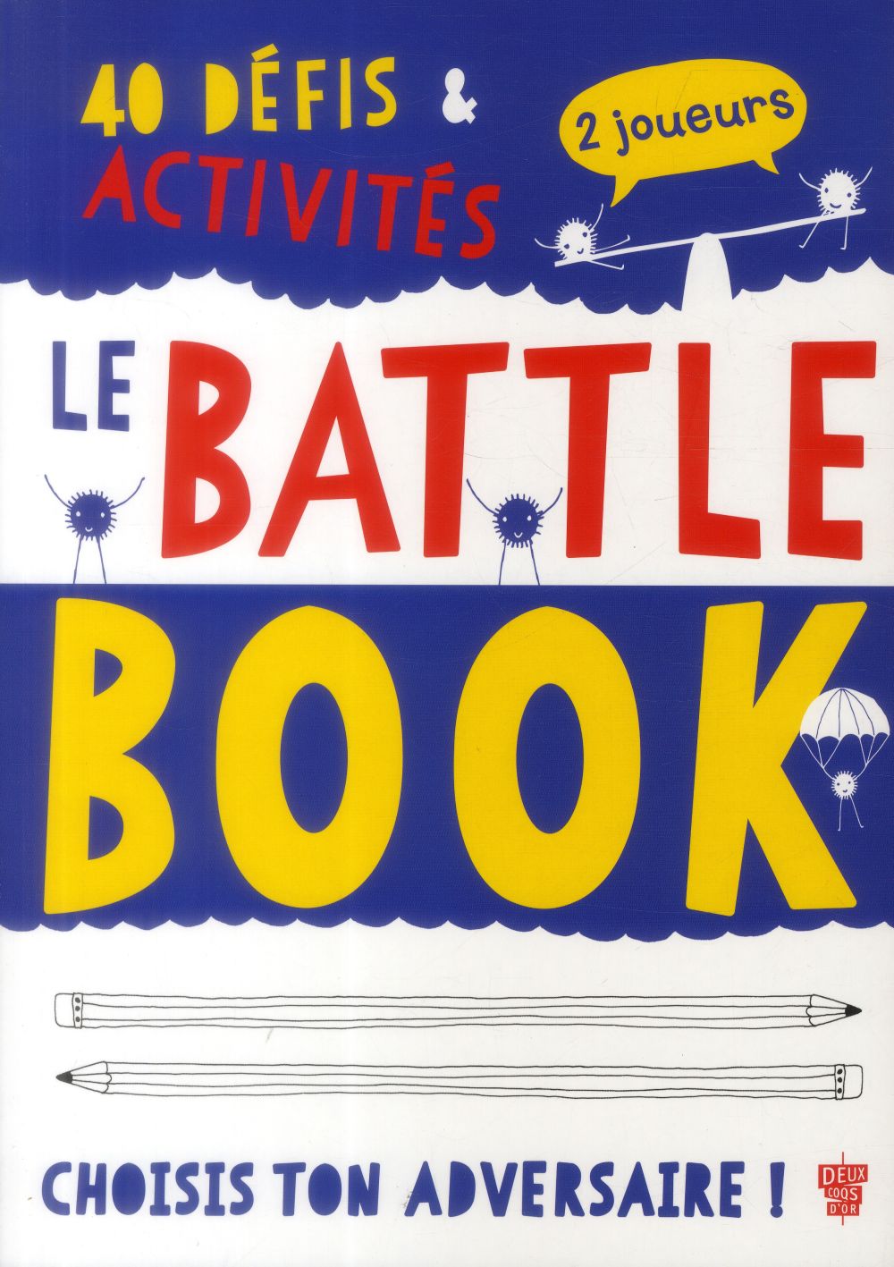 Le battle book ; le livre à jouer à 2
