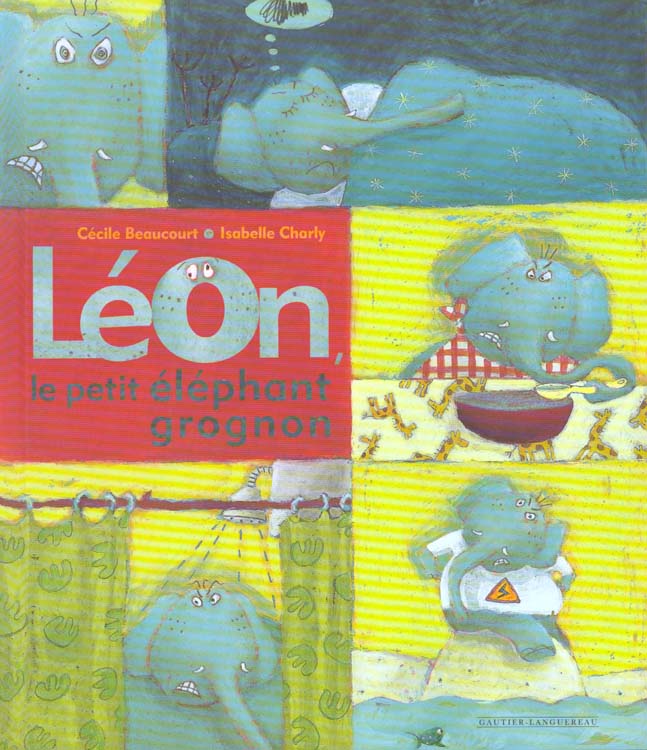 Leon le petit elephant grognon