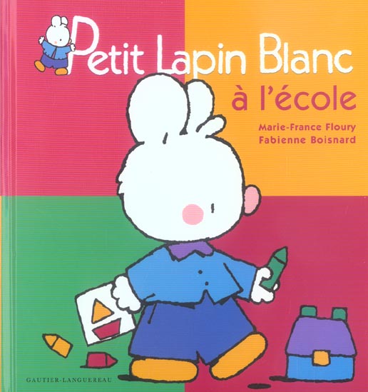 Petit Lapin Blanc : à l'école