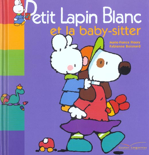 Petit Lapin Blanc : et la baby-sitter