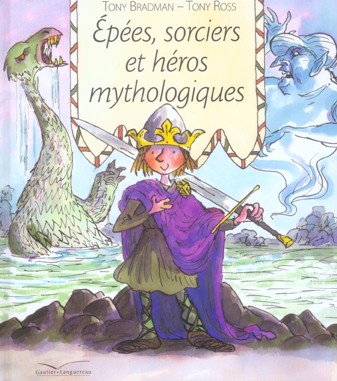 Epees, sorciers et heros mythologiques
