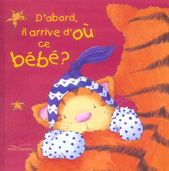 D'abord, il arrive d'ou ce bebe ?