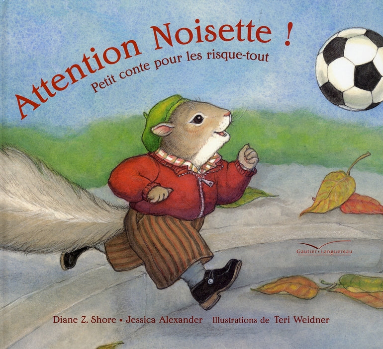 Attention noisette ; petit conte pour les risque-tout
