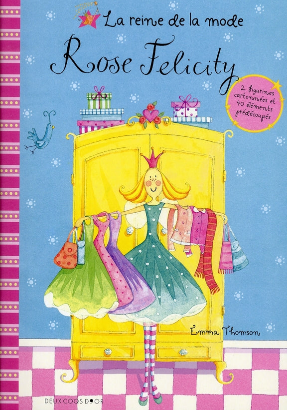 Rose Felicity, Reine de la mode