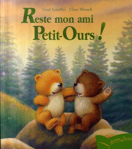 Reste mon ami Petit-Ours !