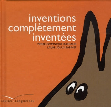 Inventions complètement inventées
