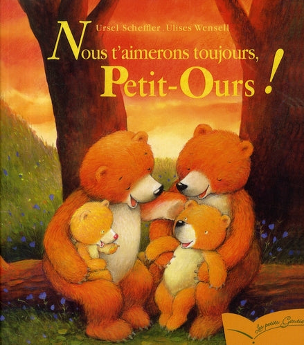 Nous t'aimerons toujours petit ours