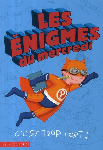 Les énigmes du mercredi Tome 2