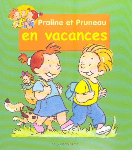 Praline et pruneau en vacances
