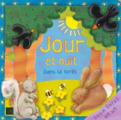 Jour et nuit, dans la foret